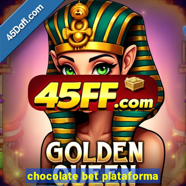 chocolate bet plataforma